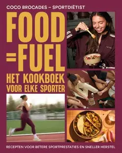 FOOD = FUEL - Het Kookboek voor elke Sporter (Gesigneerd) bij Boekenwereld