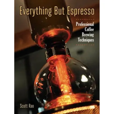 Scott Rao "Everything But Espresso" bij SpecialtyCoffee.nl